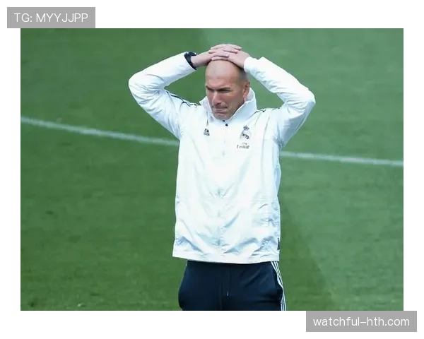 齐达内执教成效显著，球队状态强势回暖