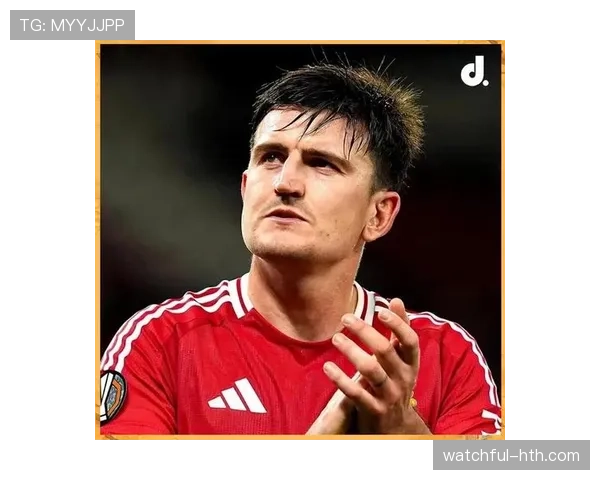 马奎尔状态回暖，曼联后防线重拾稳固